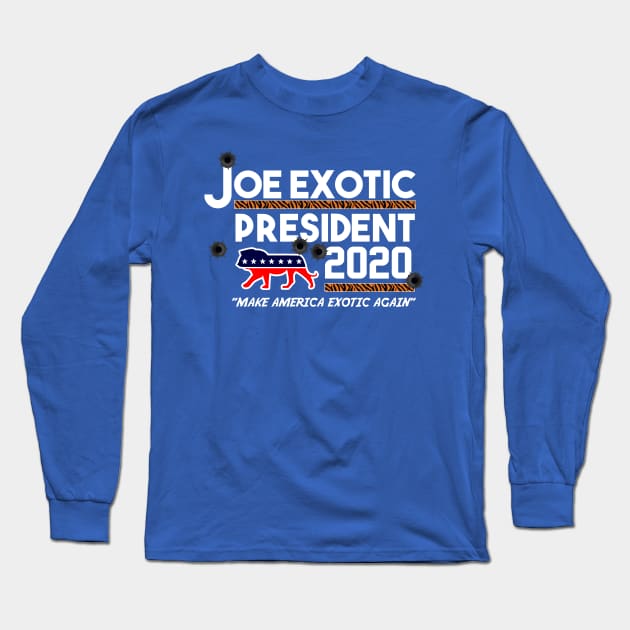 JOE EXOTIC FOR PRESIDENT 2020 Long Sleeve T-Shirt by thedeuce